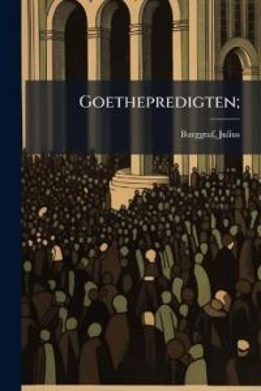 Goethepredigten;