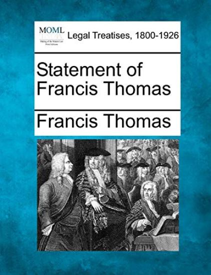 Statement of Francis Thomas