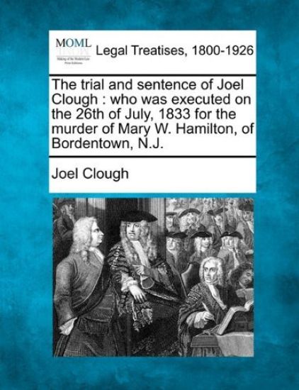 The Trial and Sentence of Joel Clough