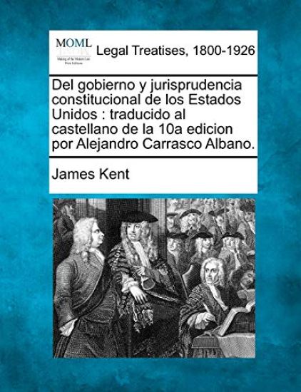 Del gobierno y jurisprudencia constitucional de los Estados Unidos