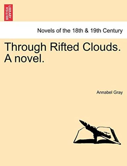 Through Rifted Clouds. a Novel.