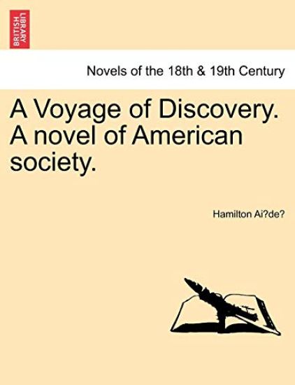 A Voyage of Discovery. a Novel of American Society.