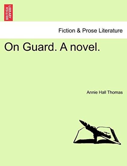 On Guard. a Novel.
