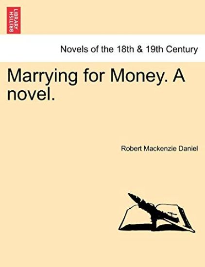 Marrying for Money. a Novel.