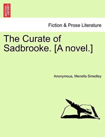 The Curate of Sadbrooke. [A Novel.]