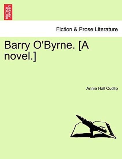 Barry O'Byrne. [A Novel.]