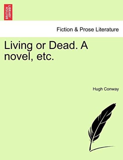 Living or Dead. a Novel, Etc.