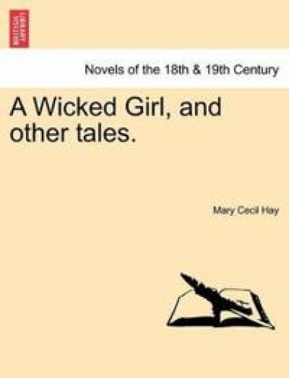 A Wicked Girl, and Other Tales.