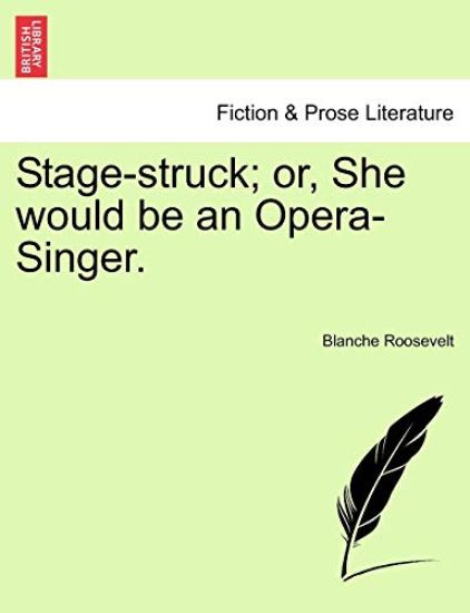 Stage-Struck; Or, She Would Be an Opera-Singer. Vol. II.