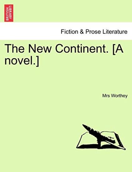 The New Continent. [A Novel.]