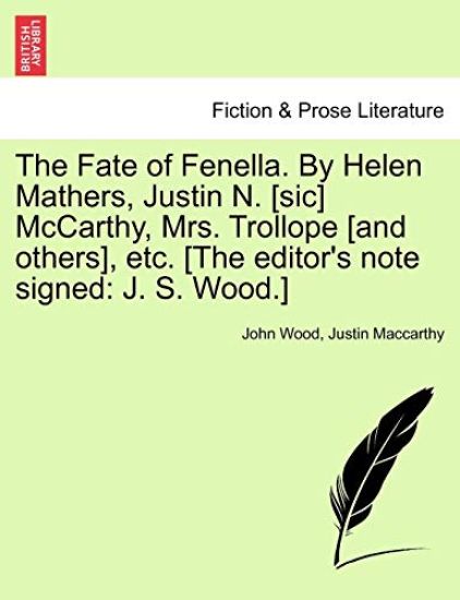 The Fate of Fenella. by Helen Mathers, Justin N. [Sic] McCarthy, Mrs. Trollope [And Others], Etc. [The Editor's Note Signed