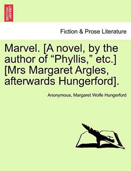 Marvel. [A Novel, by the Author of "Phyllis," Etc.] [Mrs Margaret Argles, Afterwards Hungerford].