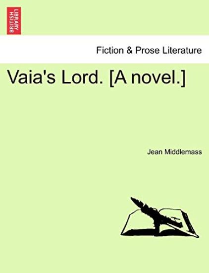 Vaia's Lord. [A Novel.] Vol. II.
