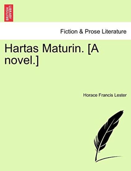 Hartas Maturin. [A Novel.]