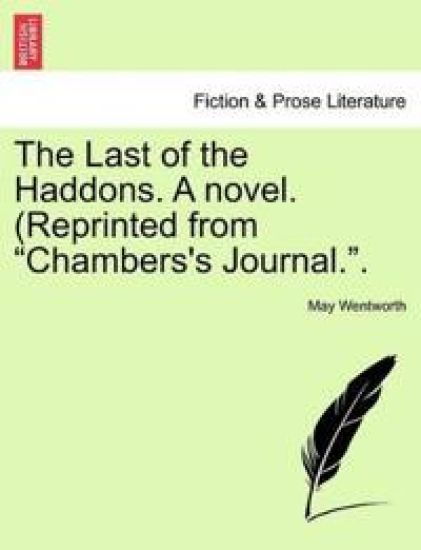 The Last of the Haddons. a Novel. (Reprinted from Chambers's Journal..