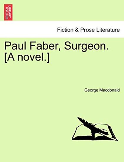 Paul Faber, Surgeon. [A Novel.] Vol. II.