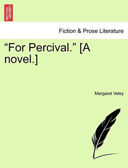 For Percival. [A Novel.] Vol. III.