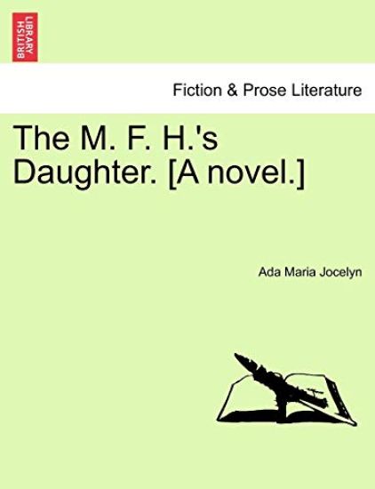 The M. F. H.'s Daughter. [A Novel.]