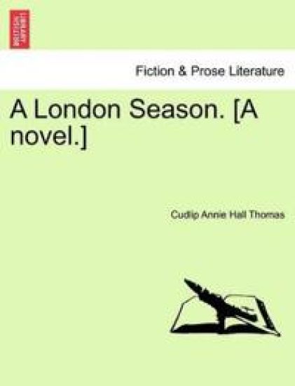 A London Season. [A Novel.]