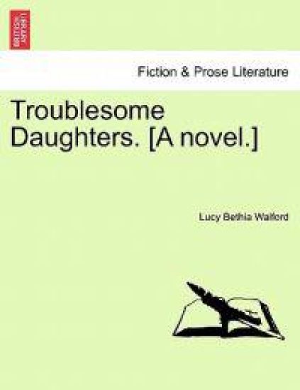 Troublesome Daughters, Vol. II