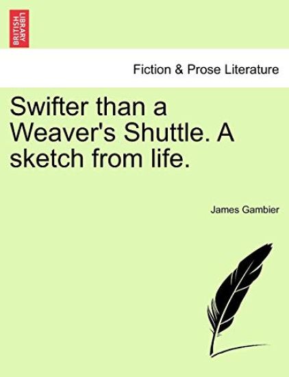 Swifter Than a Weaver's Shuttle. a Sketch from Life.