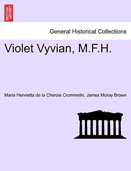 Violet Vyvian, M.F.H.