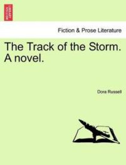 The Track of the Storm. a Novel.