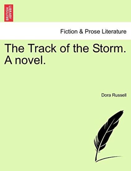 The Track of the Storm. a Novel.