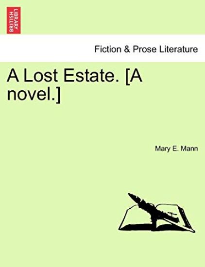 A Lost Estate. [A Novel.]