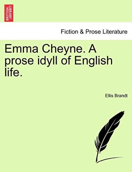 Emma Cheyne. a Prose Idyll of English Life.