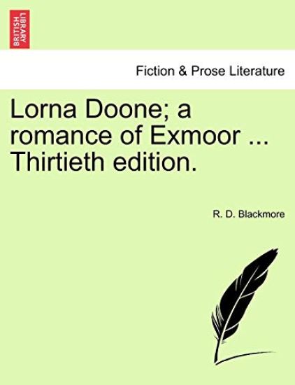 Lorna Doone; A Romance of Exmoor ... Thirtieth Edition. Volume II