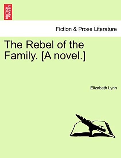 The Rebel of the Family. [A Novel.] Vol. II