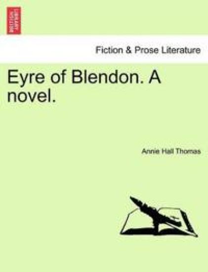 Eyre of Blendon. a Novel.