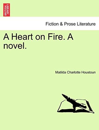 A Heart on Fire. a Novel.