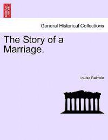 The Story of a Marriage, Vol. I