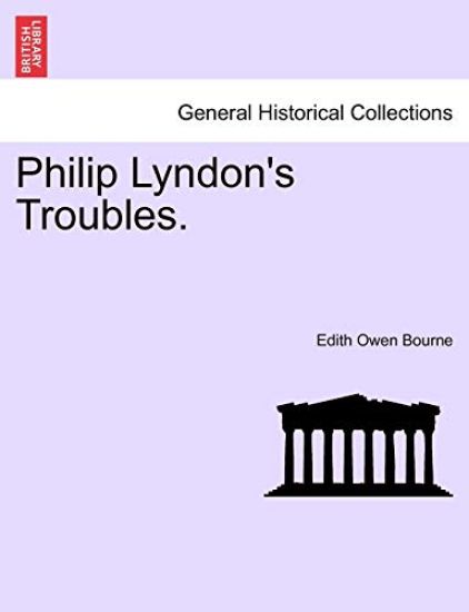 Philip Lyndon's Troubles.