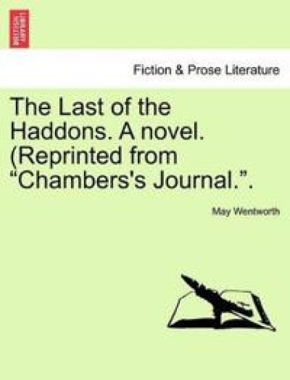 The Last of the Haddons. a Novel. (Reprinted from "Chambers's Journal.."