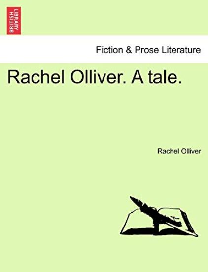Rachel Olliver. a Tale.