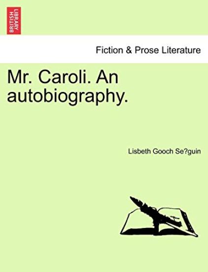Mr. Caroli. an Autobiography.