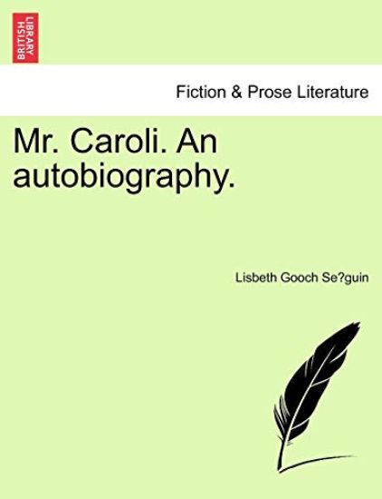 Mr. Caroli. an Autobiography.