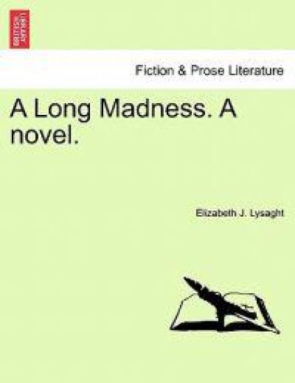 A Long Madness. a Novel.