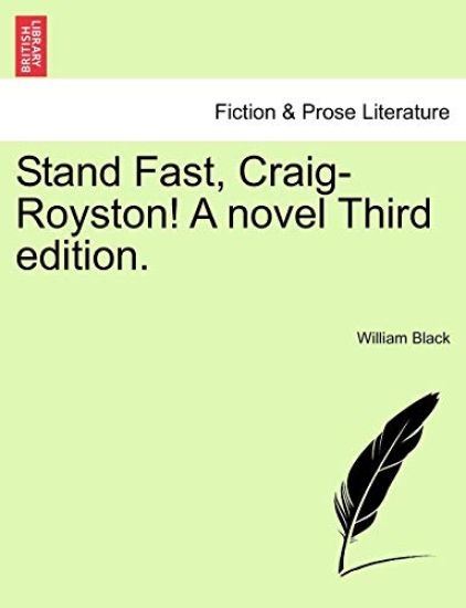 Stand Fast, Craig-Royston! A novel Third edition.