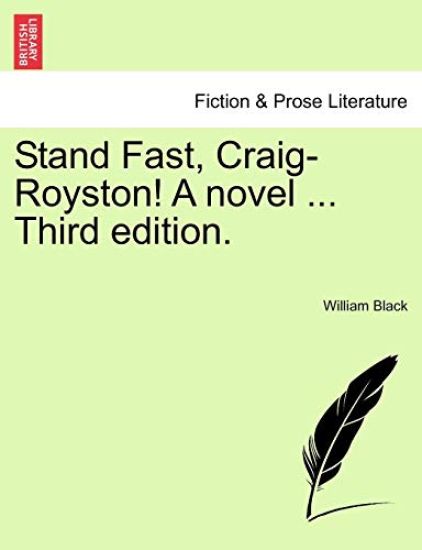 Stand Fast, Craig-Royston! a Novel ... Third Edition.