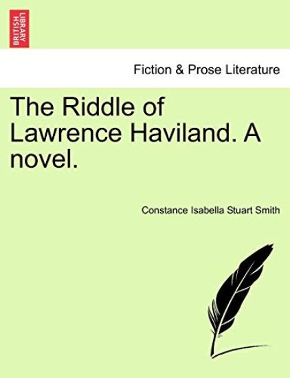 The Riddle of Lawrence Haviland. a Novel.