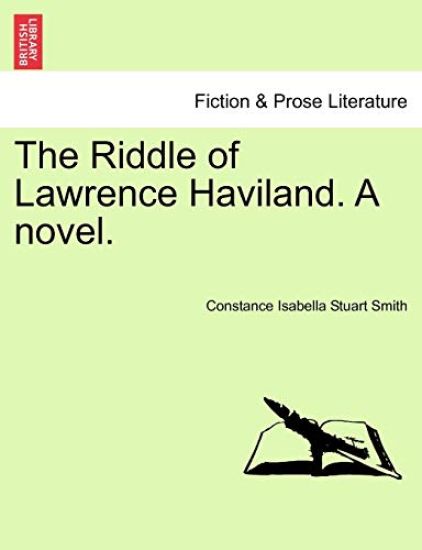 The Riddle of Lawrence Haviland. a Novel.
