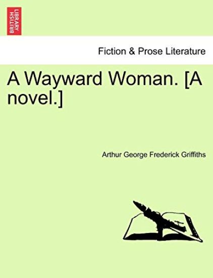 A Wayward Woman. [A Novel.] Vol. II.