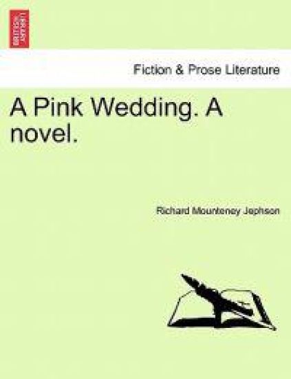 A Pink Wedding. a Novel.