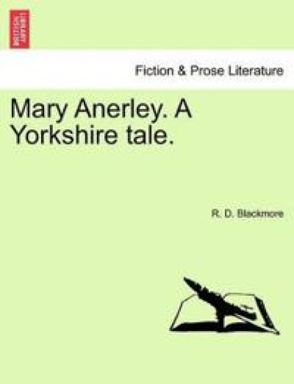 Mary Anerley. a Yorkshire Tale. Vol. II