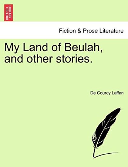 My Land of Beulah, and Other Stories.
