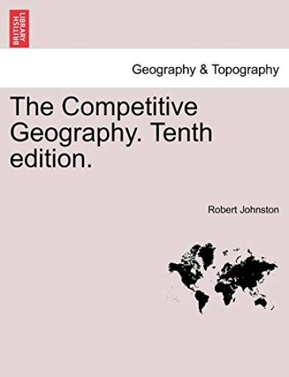 The Competitive Geography. Tenth edition.